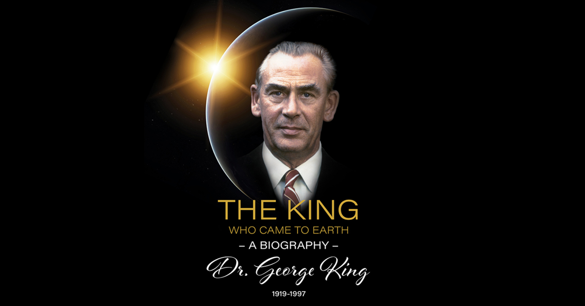 Dr George King: Official Biography 'The King Who Came To Earth'